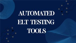 Name of the Automated ETL Testing Tools