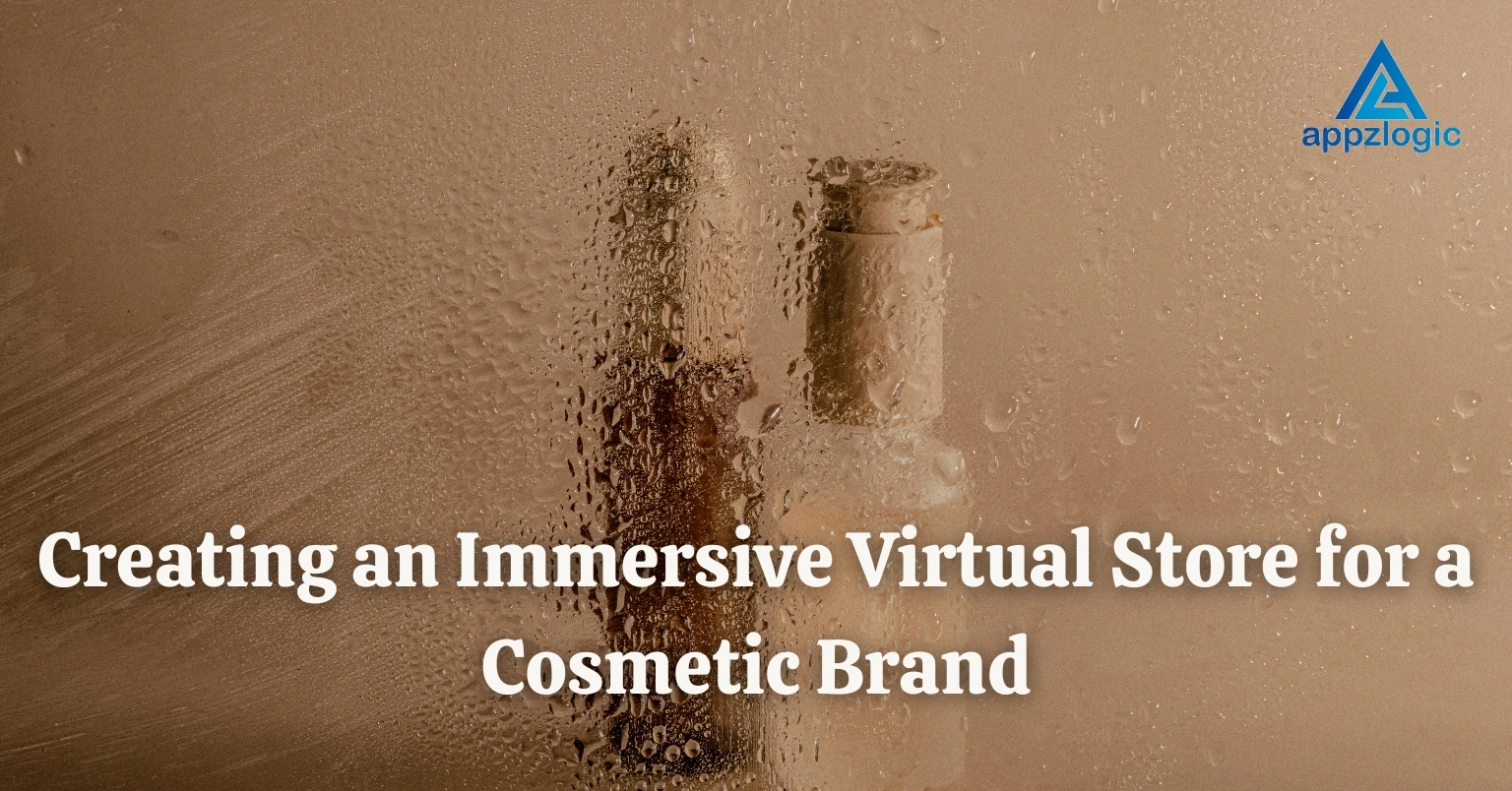 Creating an Immersive Virtual Store for a Cosmetic Brand