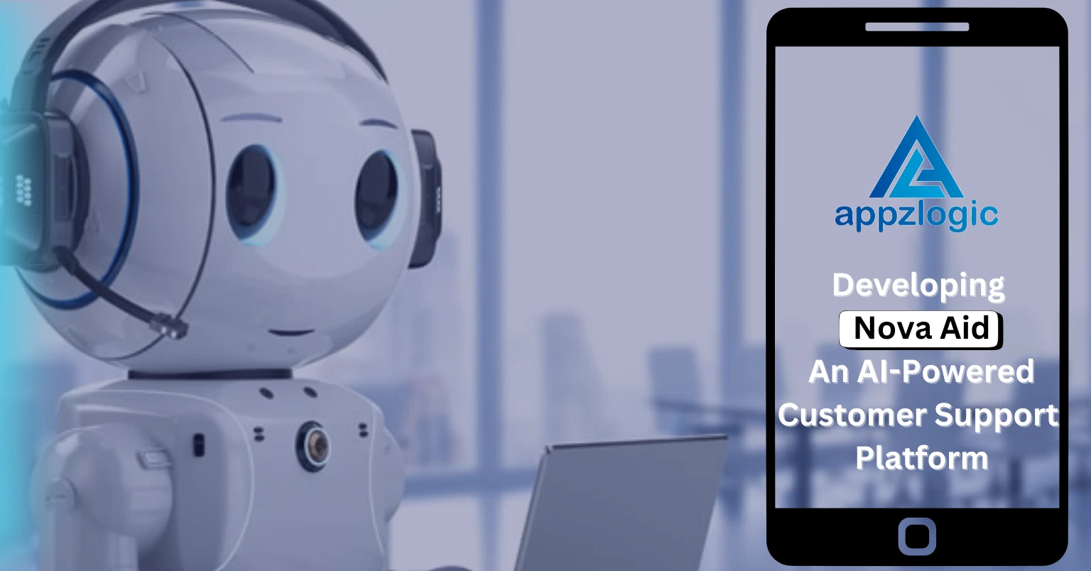 Developing Nova Aid An AI-Powered Customer Support Platform